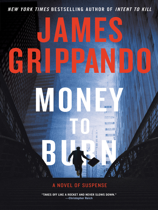 Title details for Money to Burn by James Grippando - Available